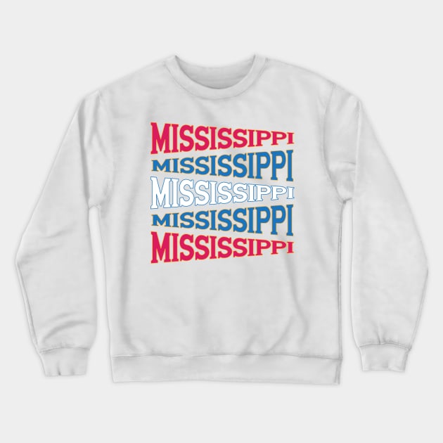 TEXT ART USA MISSISSIPPI Crewneck Sweatshirt by LAVA-ROMA-NOVA